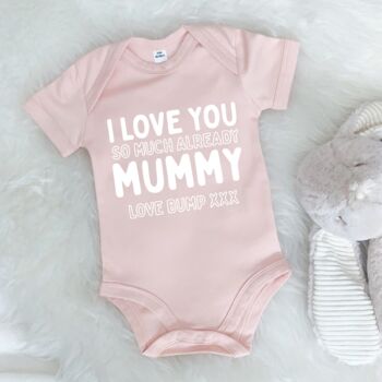 I Love You Already Mummy Babygrow, 4 of 7