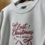 Embroidered 'Last Christmas As A Miss' Sweatshirt, thumbnail 1 of 3