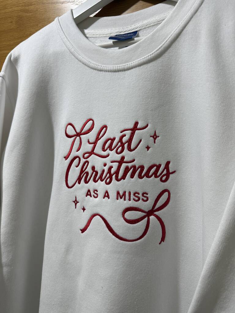 Embroidered 'Last Christmas As A Miss' Sweatshirt, 1 of 3