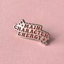 Main Character Energy Enamel Pin Badge, thumbnail 1 of 4