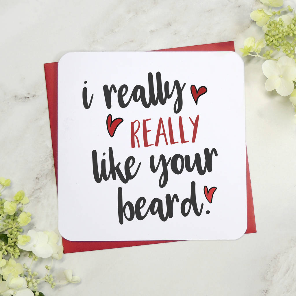 'I Really Like Your Beard' Funny Valentine Card By Parsy Card Co ...
