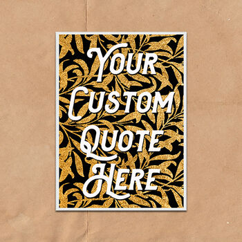 Custom Quote Art Print Vintage Gold Leaf, 8 of 8