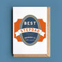 Beer Label Card For Dad, Daddy, Grandad Or Stepdad, thumbnail 1 of 5
