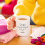 'Never Too Old To Need Your Mum' Mother's Day Mug, thumbnail 7 of 7