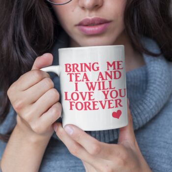 Bring Me Tea And I Will Love You Personalised Mug, 3 of 3
