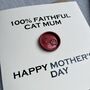 100% Faithful Cat Mum Traitors Inspired Mother's Day Card, thumbnail 2 of 4