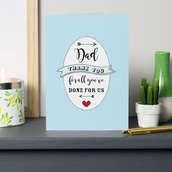 'Dad Thank You For All You've Done For Us' A6 Card, 2 of 3