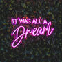 'It Was All A Dream' LED Neon Sign, thumbnail 1 of 6