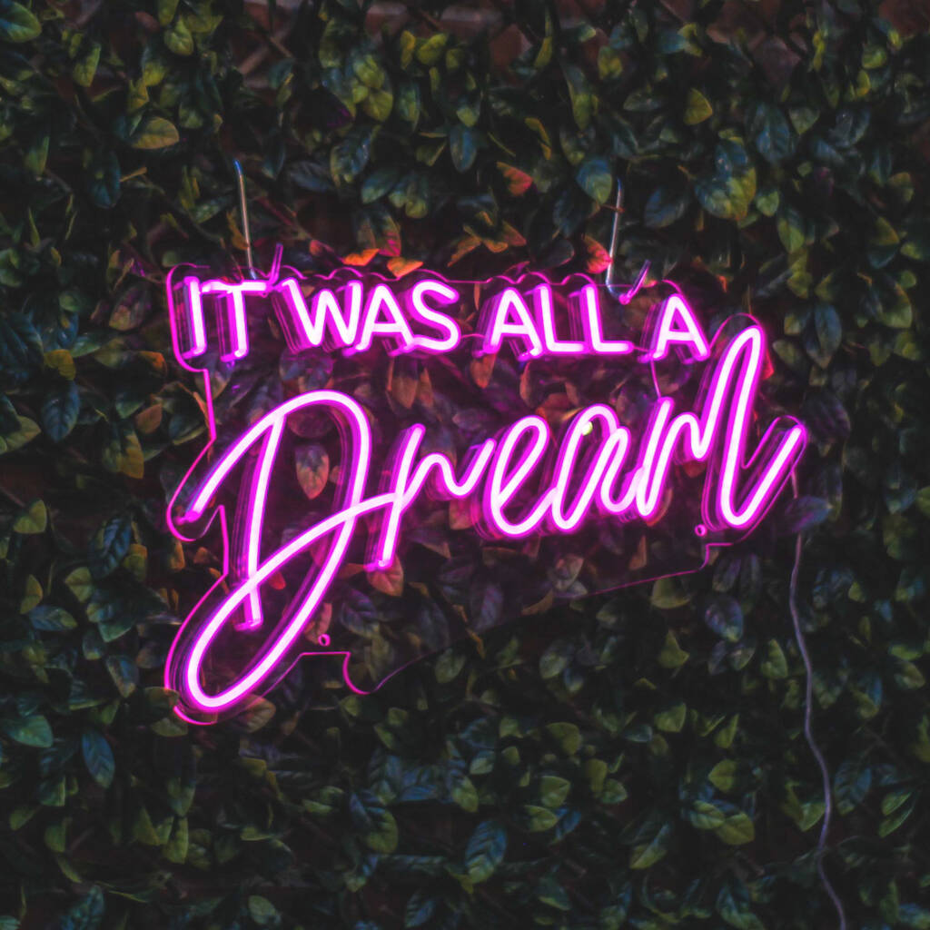 'It Was All A Dream' LED Neon Sign, 1 of 6