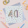 '40th Birthday Card, thumbnail 1 of 2