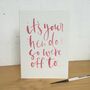 Its Your Hen Do Greeting Card, thumbnail 1 of 1