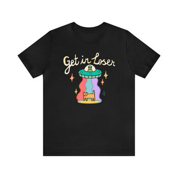 'Get In Loser' Ufo Tshirt, 2 of 6