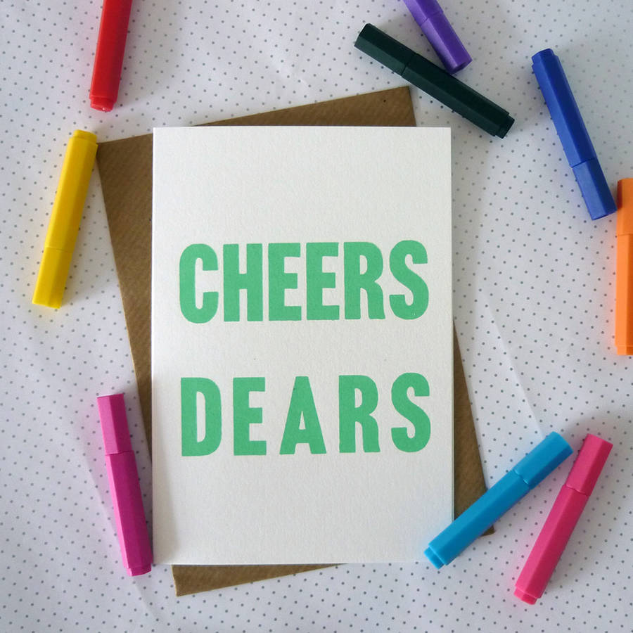 'cheers dears' screenprinted type greeting card by mr.ps ...