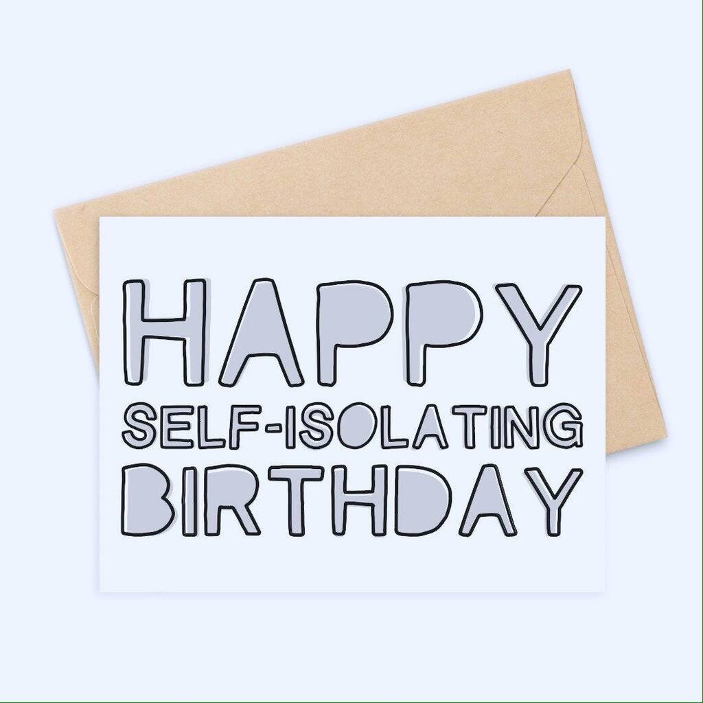 Happy Self Isolating Birthday Bold Card By Momoboo