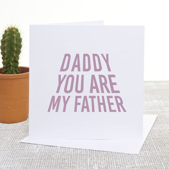 You Are My Father Father's Day Card, 2 of 6