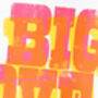 Big Love Typography Screenprint Pink And Yellow, thumbnail 3 of 4