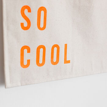 'You Are So Cool' Screenprinted Fabric Wall Hanging, 3 of 3