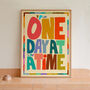 One Day At A Time Print, Motivational Wall Art, Typography Print, thumbnail 1 of 10