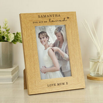 Personalised You Are So Loved 6x4 Oak Finish Photo Frame, 3 of 4