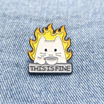 This Is Fine Cat Enamel Pin Badge, 3 of 5