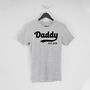 Personalised Daddy T Shirt Fathers Day Dad Birthday, thumbnail 2 of 2