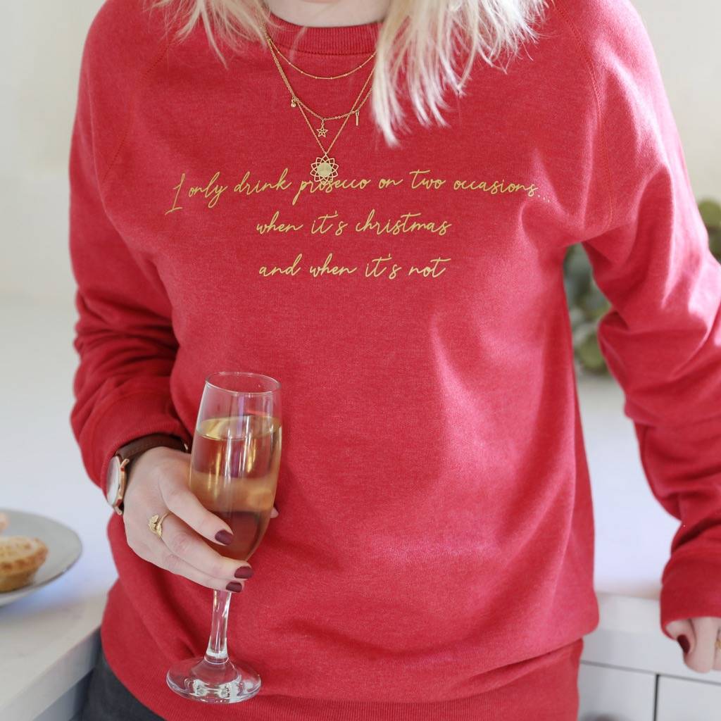 Christmas 'I Only Drink Prosecco' Sweatshirt, 1 of 3