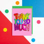 Thank You So Much Card, thumbnail 8 of 8
