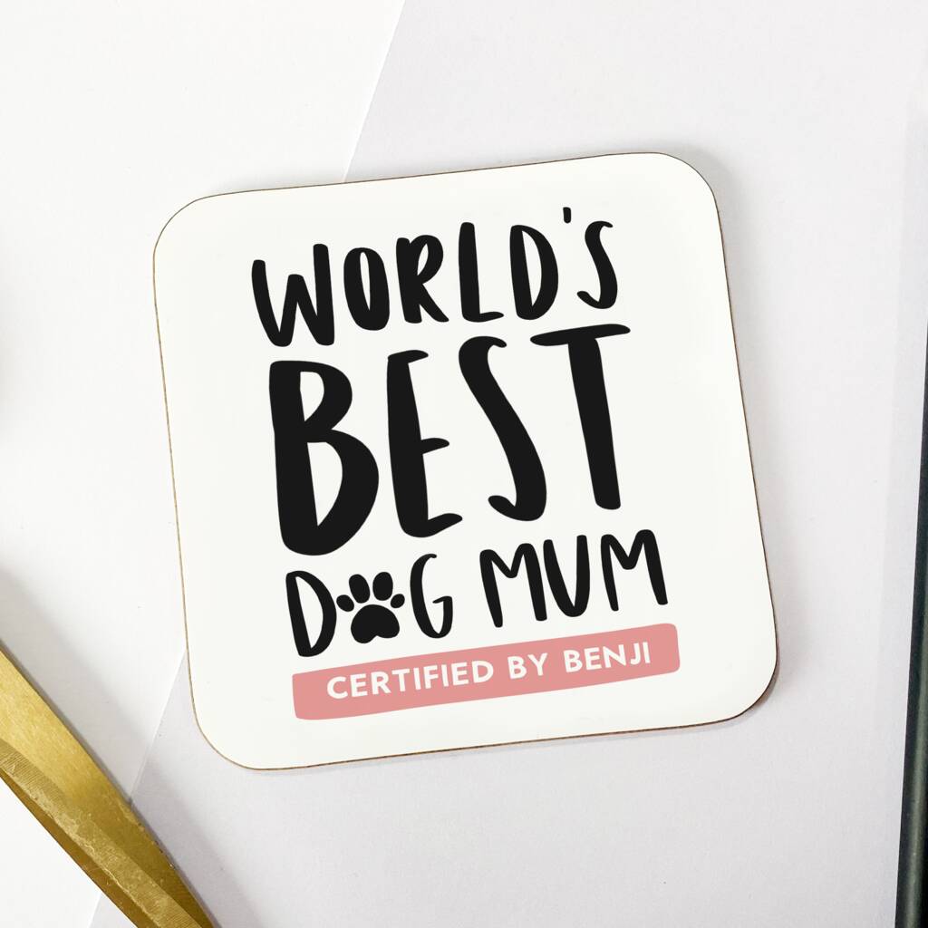 Personalised World s Best Dog Mum Coaster By Studio Yelle