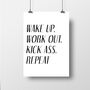 Wake Up, Work Out, Kick Ass, Repeat Fitness Print, thumbnail 2 of 2