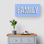 Personalised Family Sign Big Print With Optional Names, thumbnail 11 of 12