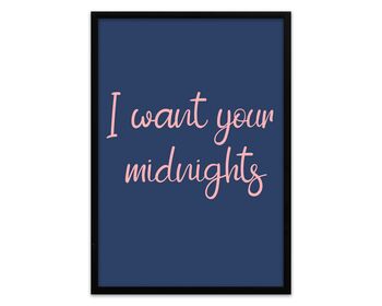 I Want Your Midnights Print, 4 of 5