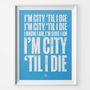 Manchester City 'City Till I Die' Football Song Print, thumbnail 1 of 3