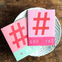 Mini Hashtag Love Ya Card, thumbnail 4 of 5