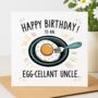 Egg Cellent Uncle Birthday Card, thumbnail 1 of 2