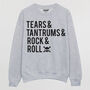 Tears, Tantrums, Rock And Roll Women's Sweatshirt, thumbnail 4 of 4