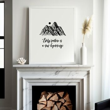 Every Sunrise Is A New Beginning Print Inspiring Quotes, 4 of 6