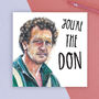 You're The Don Monty Don Father's Day Card, thumbnail 1 of 2