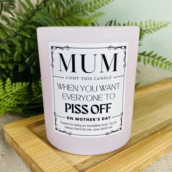 Personalised Mothers Day Piss Off Candle, 4 of 12