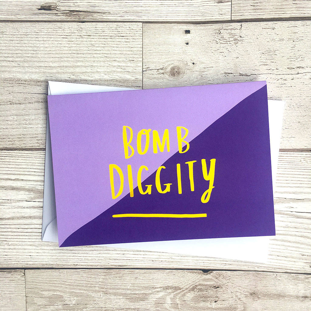 Bomb Diggity Card By Nicola Rowlands