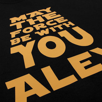 Personalised May The Force Be With You T Shirt, 5 of 7