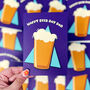 Father's Day Card 'Happy Beer Day Dad', thumbnail 3 of 5