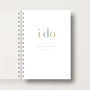Personalised 'I Do' Wedding Planner Journal, thumbnail 1 of 10