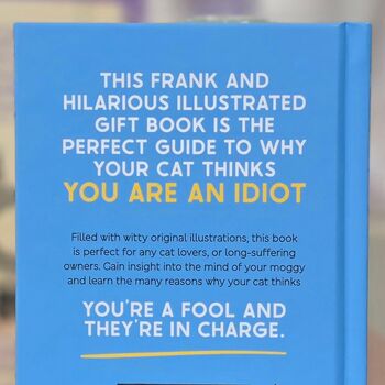 Why Your Cat Thinks You're An Idiot Book, 2 of 2