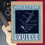 Make Your Own Ukulele, thumbnail 8 of 8