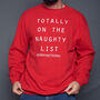 Men's Totally On The Naughty List Christmas Jumper, thumbnail 1 of 7