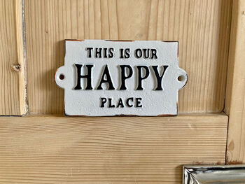 Our Happy Place Cast Iron Wall Plaque Garden Home Sign, 3 of 5