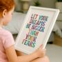 'Let Your Dreams Be Bigger Than Your Fears' Print, thumbnail 1 of 5