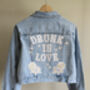 Bride Embroidered Denim Jacket 'Drunk In Love', thumbnail 1 of 9