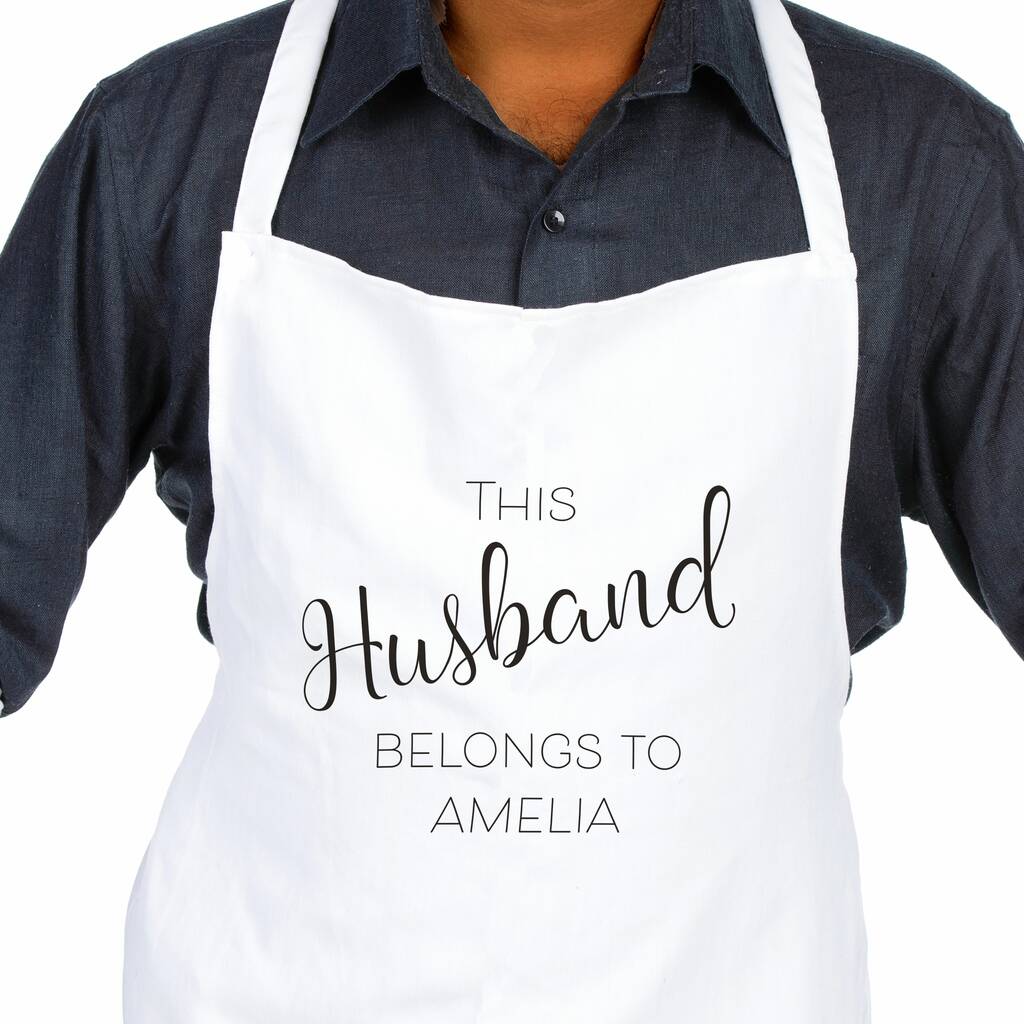 This Husband Belongs To… Personalised Apron By Chips And Sprinkles