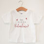 Will You Be My Valentine T Shirt, thumbnail 6 of 8